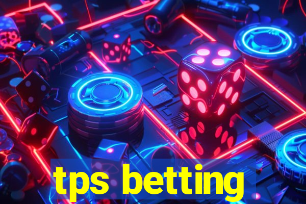 tps betting