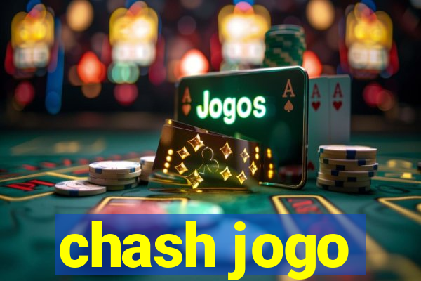 chash jogo