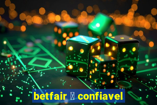 betfair 茅 confiavel