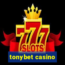 tonybet casino