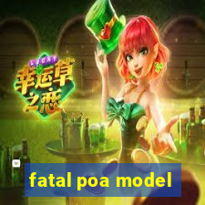 fatal poa model