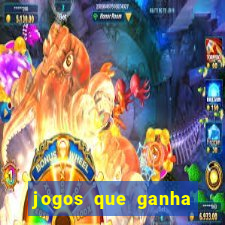 jogos que ganha dinheiro de verdade sem deposito