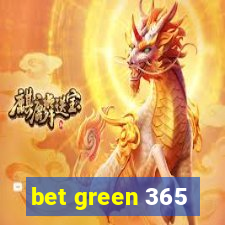 bet green 365