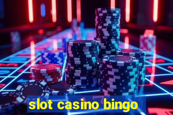 slot casino bingo