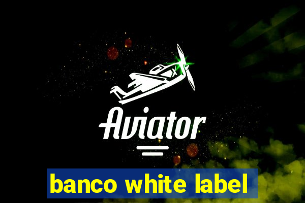 banco white label