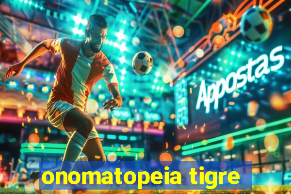 onomatopeia tigre