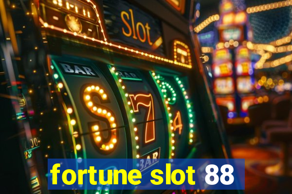 fortune slot 88