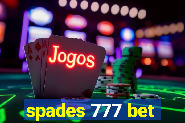 spades 777 bet