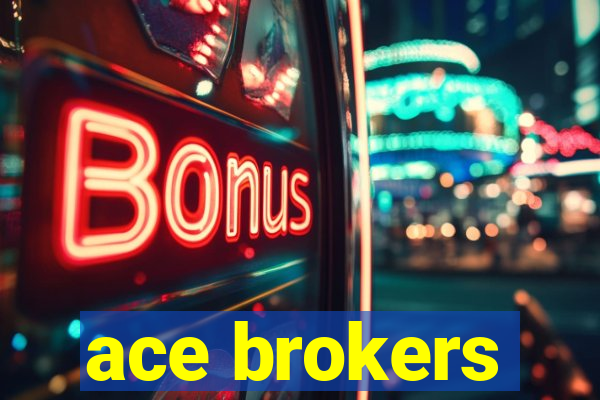 ace brokers