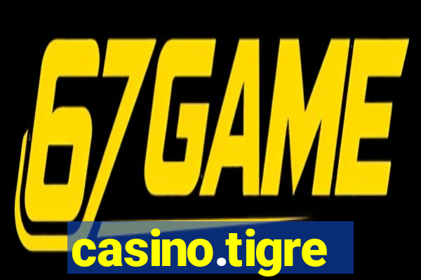 casino.tigre