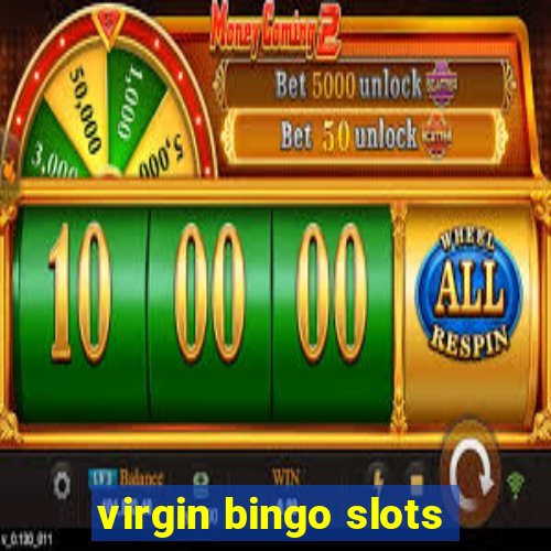 virgin bingo slots