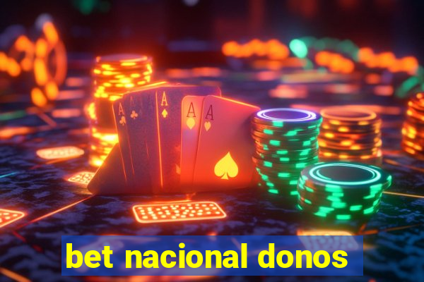 bet nacional donos