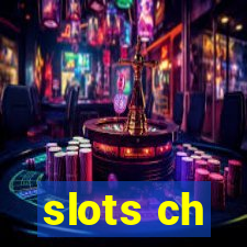 slots ch