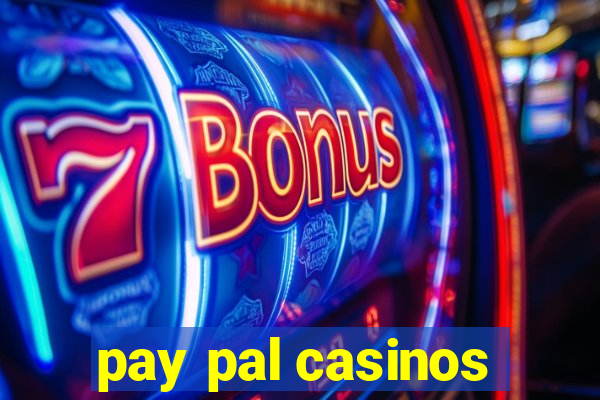 pay pal casinos