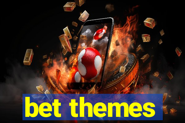 bet themes