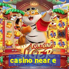 casino near e