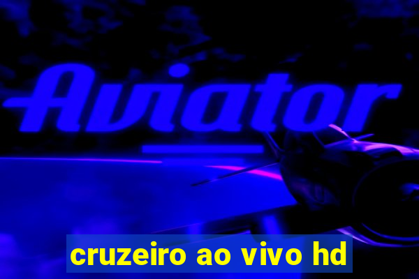 cruzeiro ao vivo hd