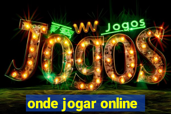 onde jogar online