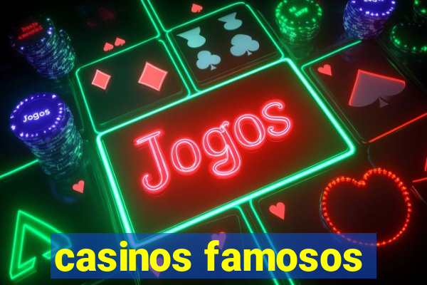 casinos famosos