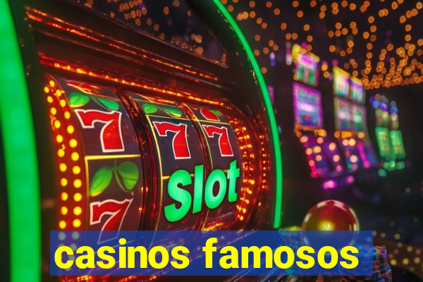 casinos famosos