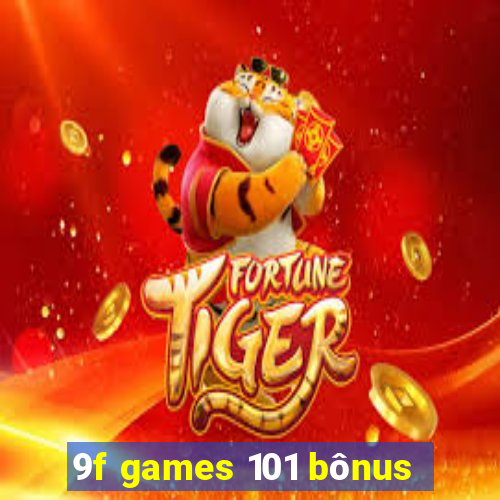 9f games 101 bônus