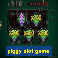 piggy slot game