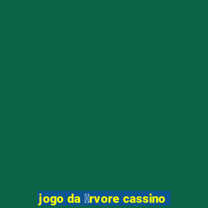 jogo da 谩rvore cassino