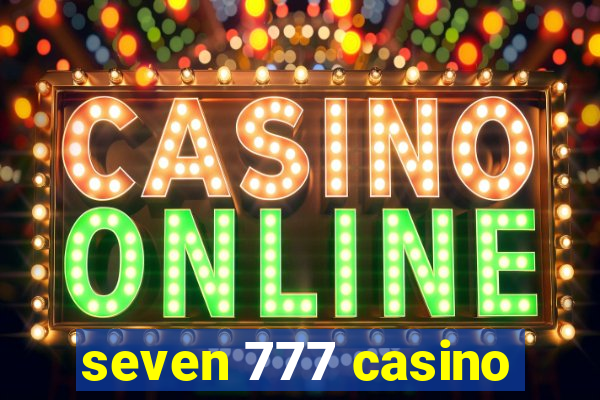 seven 777 casino