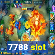 7788 slot