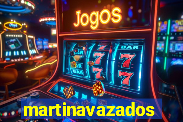 martinavazados