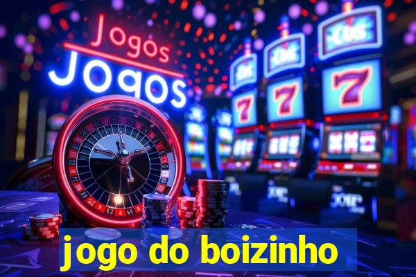 jogo do boizinho