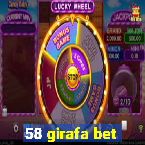 58 girafa bet