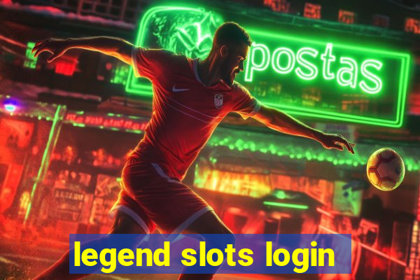 legend slots login