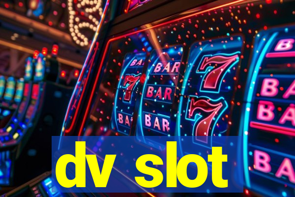 dv slot