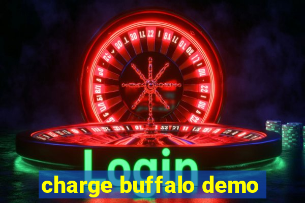 charge buffalo demo