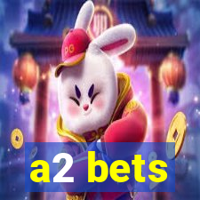 a2 bets