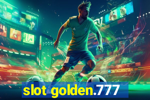 slot golden.777