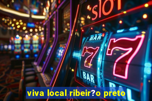 viva local ribeir?o preto