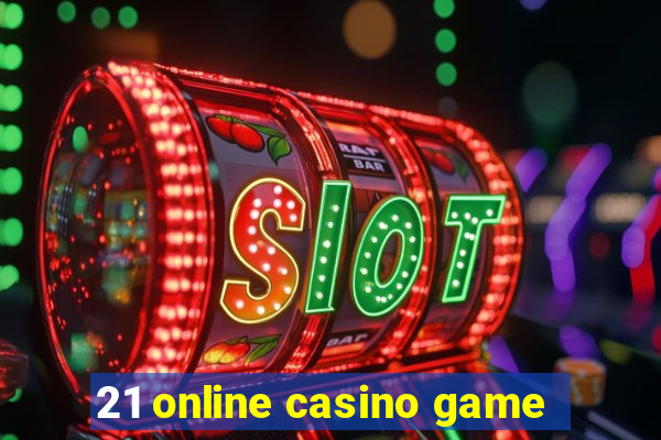 21 online casino game