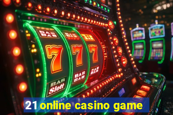 21 online casino game