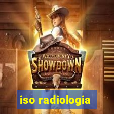 iso radiologia