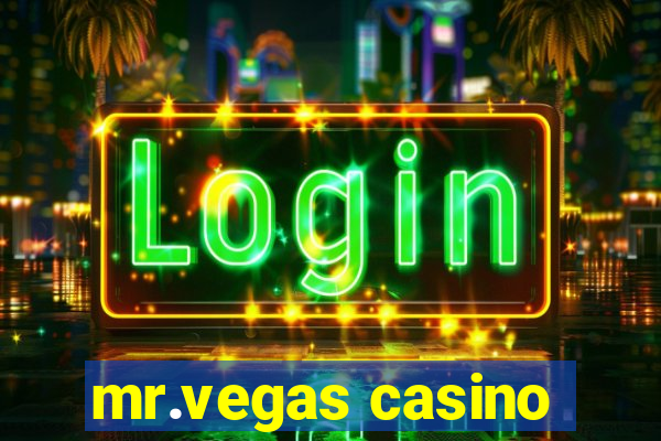 mr.vegas casino