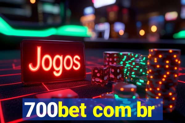 700bet com br