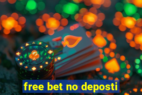 free bet no deposti