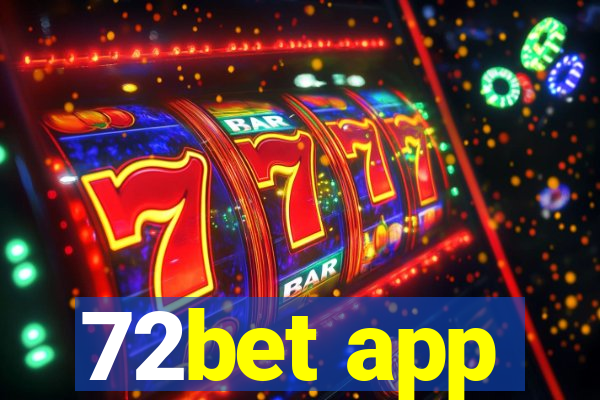 72bet app