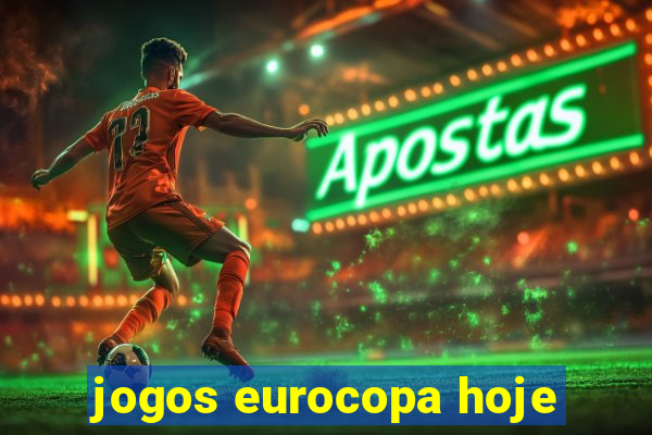 jogos eurocopa hoje