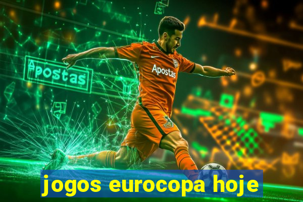 jogos eurocopa hoje