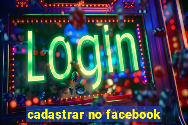 cadastrar no facebook