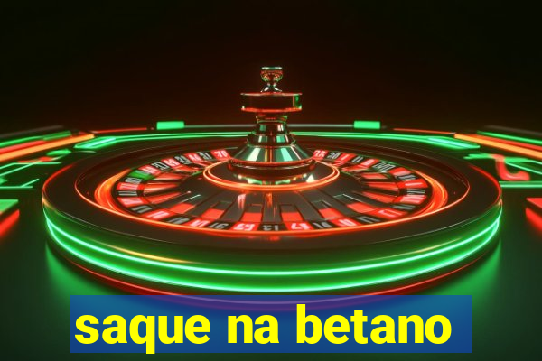 saque na betano