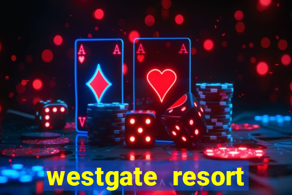 westgate resort casino in las vegas